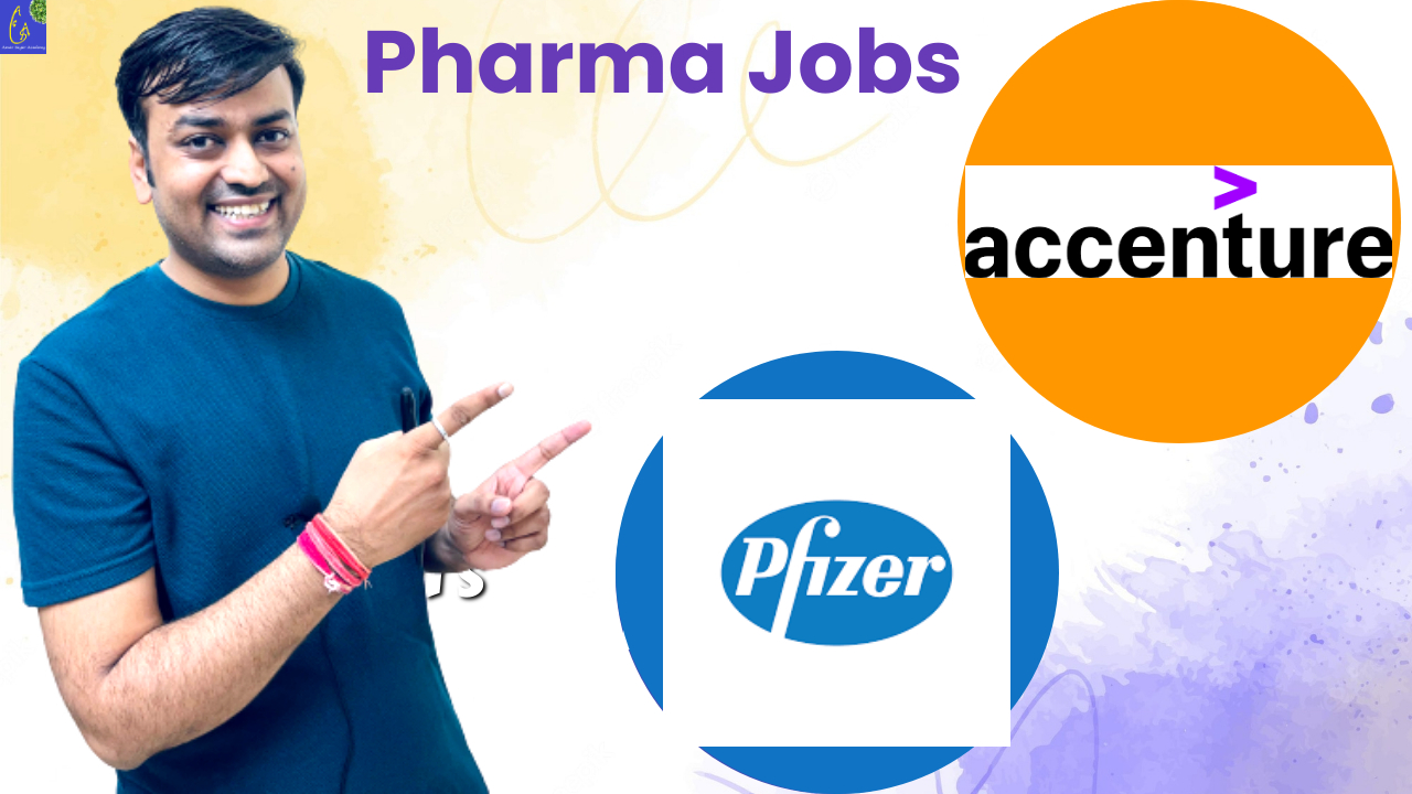 Jobs For B Pharm & M Pharm At Pfizer & Accenture - Pharma Affinity